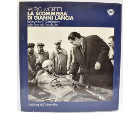 LA SCOMMESSA DI GIANNI LANCIA  Velerio Moretti, first edition, hardback with DJ, 119pp, published 1986 by Autocritica (Italia