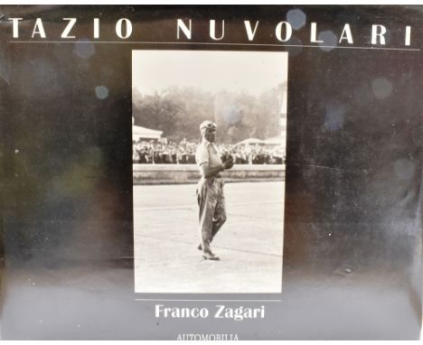 TAZIO NUVOLARI  Franco Zagari, limited first edition no.532/1200, hardback with DJ, 245pp, published 1992 by Automobilia (Ita