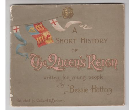 Trade issue, Callard &amp; Bowser, booklet, 'A Short History of the Queen's Reign written for young people by Bessie Hatton',