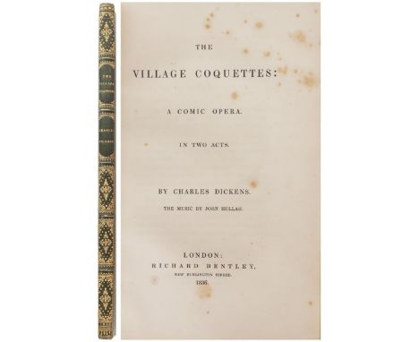 The Village Coquettes: A Comic Opera In Two Acts. By Charles Dickens, With Music By John Hullah. London: Richard Bentley, New