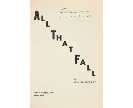 Beckett (Samuel) All That Fall, first edition, number 57 of 100 copies, signed presentation inscription from the author to Wi