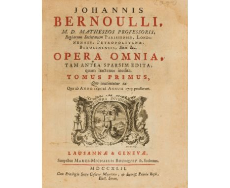 Bernoulli (Johann) Opera Omnia, 4 vol., first edition, titles in red and black,  title vignettes, head- and tail-pieces and 9