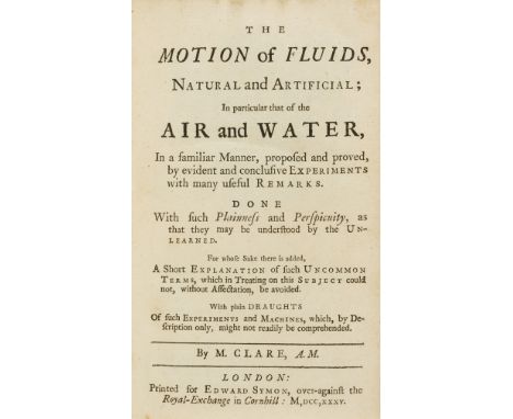 Harbin (George).- Clare (Martin) The Motion of Fluids, Natural and Artificial; In particular that of the Air and Water, first