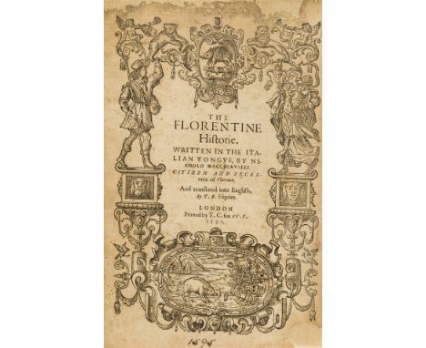 Machiavelli (Niccolò) The Florentine Historie, translated by Thomas Bedingfeld, first edition in English, title within woodcu