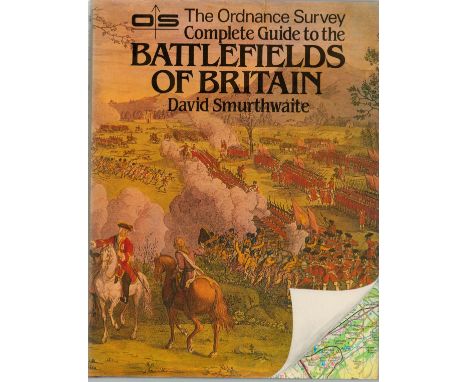 The Ordnance survey complete guide to the battlefields of Britain by David Smurthwaite hardback book. UNSIGNED. Est. £