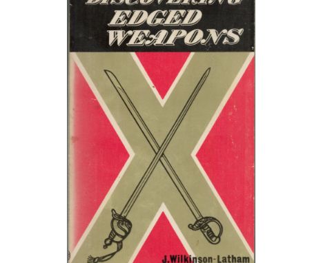 Discovering Edged Weapons by J Wilkinson-Latham softback book. UNSIGNED. Est. £