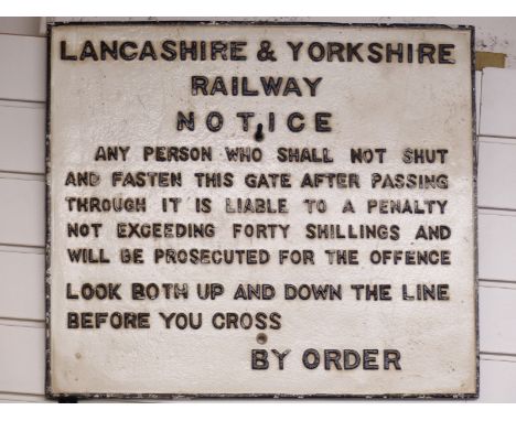 Lancashire and Yorkshire cast iron railway notice for shutting the gate on a crossing, 51 x 59cm&nbsp;