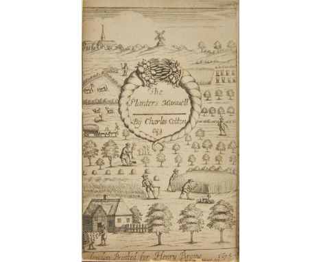 Cotton (Charles). The Planters Manual: Being Instructions for the Raising, Planting, and Cultivating all sorts of Fruit-Trees