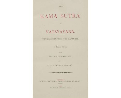 [Burton, Richard Francis, translator]. The Kama Sutra Vatsyayana, translated from the Sanscrit, 1st edition, 1st issue, Benar