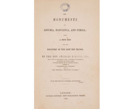 NO RESERVE Persia.- Forster (Rev. Charles) The Monuments of Assyria, Babylonia, and Persia, first edition, full-page illustra