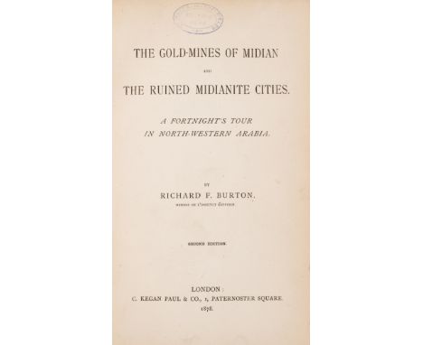Middle East.- Burton (Sir Richard Francis) The Gold-Mines of Midian and the Ruined Midianite Cities, 2 vol., first edition, h