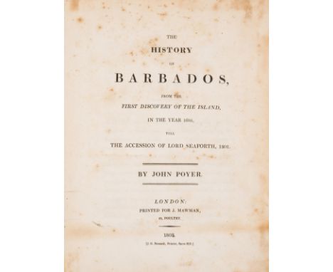 West Indies.- Poyer (John) The History of Barbados, from the First Discovery of the Island, in the year 1605 ..., first editi