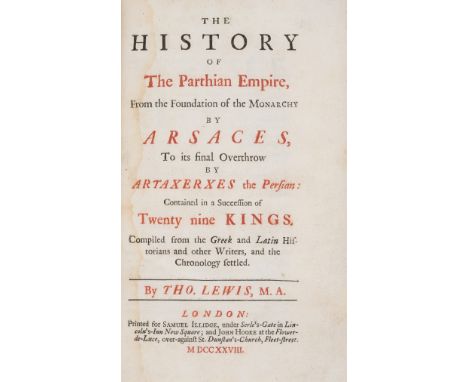 Persia.- Lewis (Thomas) The History of the Parthian Empire, from the Foundation of the Monarchy by Arsaces ..., first edition