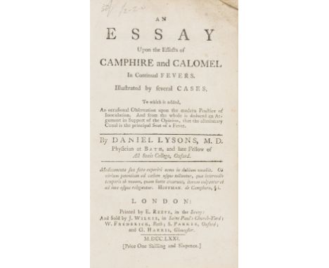 Inoculation .- Lysons (Daniel) An essay upon the effects of camphire and calomel in continual fevers. Illustrated by several 