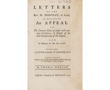 NO RESERVE Religion.- Morgan (Thomas) Letters to the Rev. Dr. Priestley, of Leeds, in defence of An appeal to the common sens