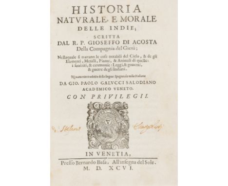 Americas.- Acosta (Jose de ) Historia naturale e morale delle Indie, first edition in Italian, italic type, title with woodcu