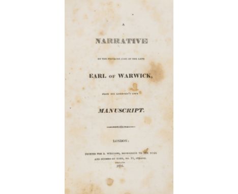 Greville (George, 2nd Earl of Warwick) Narrative of the Peculiar Case of the Late Earl of Warwick, from his Lordship's own Ma