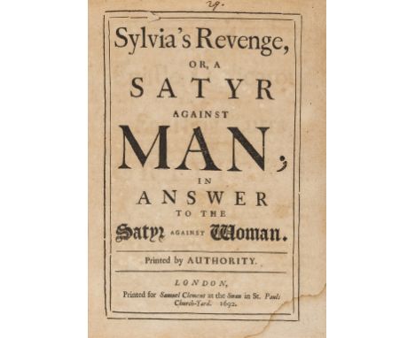 NO RESERVE Women.- Ames (Richard, attributed to) Sylvia's revenge, or, A satyr against man; in answer to the Satyr against wo