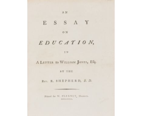 Education.- Shepherd (Richard) An Essay on Education in a Letter to William Jones, Esq., first edition, disbound, Printed for