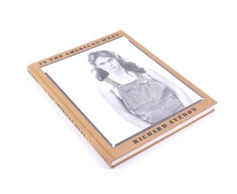 Richard Avedon - In The American West. First edition, 1985, hardback. Publ. Thams and Hudson, London. 