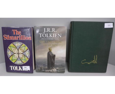 Three J.R.R Tolkien hardback books; The Silmarillion 1977 first edition, The Children of Hurin, 2007 first edition, The Hobbi