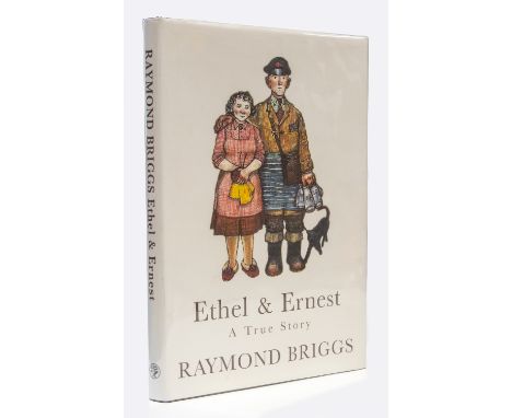 Briggs, Raymond. Ethel &amp; Ernest: A True Story, first edition, signed &amp; dated by the author, London: Jonathan Cape, 19