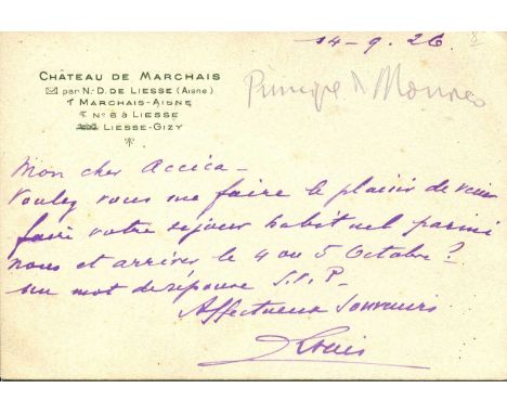 LOUIS II: (1870-1949) Prince of Monaco 1922-49. A.L.S., Louis, to one side of a correspondence card, Chateau de Marchais, Ais