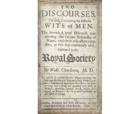 CHARLETON (WALTER)Two Discourses. The First, Concerning the Different Wits of Men. The Second... Concerning the Various Sickn