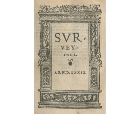 [FITZHERBERT (JOHN)]Surveyinge,  black letter, title within woodcut architectural border, lacks colophon (H8), annotation in 