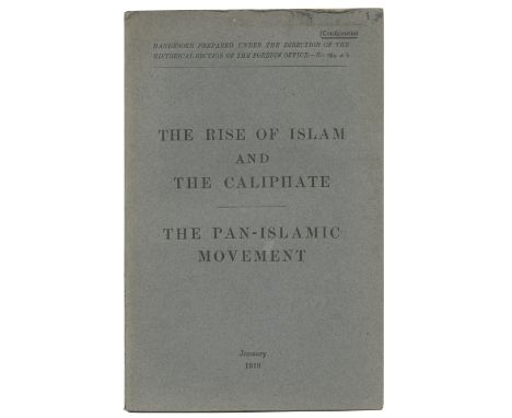 ISLAMThe Rise of Islam and the Caliphate. The Pan-Islamic Movement, FIRST EDITION, FIRST ISSUE, with 'Confidential' printed i