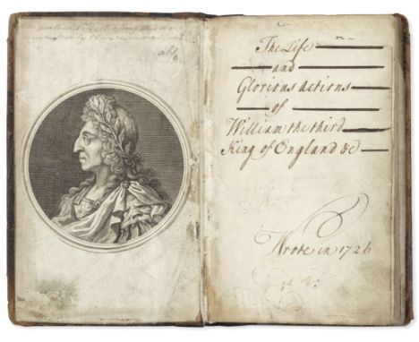 WILLIAM OF ORANGE'The Life and Glorious Actions of William the Third, King of England &amp;c. Wrote in 1726',  manuscript in 