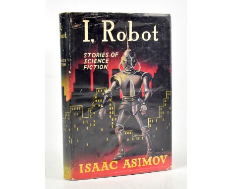 ASIMOV (I), I, ROBOT, first UK edition, with unclipped dust jacket, green cloth with black lettering to spine, London, Grayso