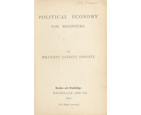 FAWCETT (MILLICENT GARRETT)Political Economy for Beginners, FIRST EDITION,  half-title, occasional soiling, pencil scribbling