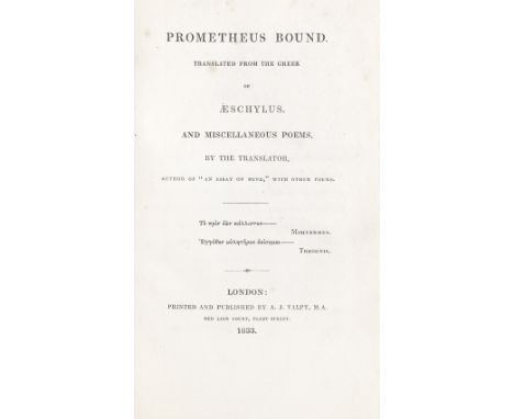 BROWNING (ELIZABETH BARRETT)Prometheus Bound. Translated from the Greek of Aeschylus. And Miscellaneous Poems by the Translat