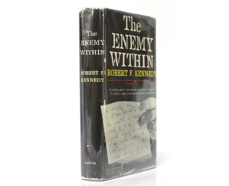 KENNEDY, Robert F (SIGNED): The Enemy Within. Harper &amp; Brothers, New York, 1960, first edition, dust jacket ($3.95). Fron