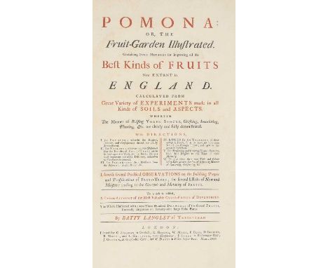 Langley (Batty): Pomona: or, the Fruit-Garden Illustrated. Containing sure methods for improving all the best kinds of fruits