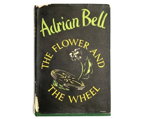 Bell, Adrian, 'The Flower and the Wheel', London: Jarrold and Sons Ltd, 1949 first edition 