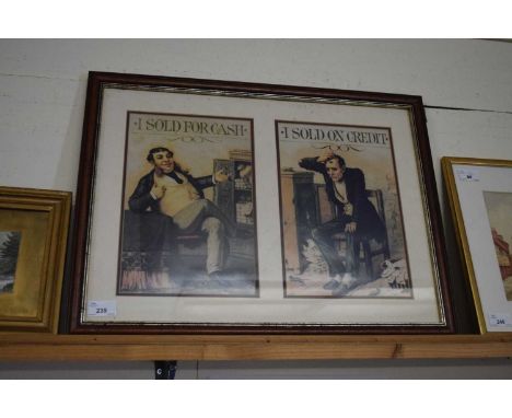 REPRODUCTION COLOURED PRINT TITLED 'I SOLD FOR CASH' AND 'I SOLD FOR CREDIT' 57CM