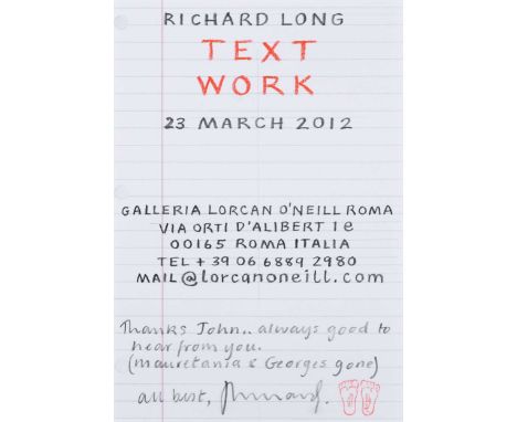 Richard Long CBE, RA (British 1945-), A facsimile exhibition advertisement for 'Text Work' 23 March 2012, Galleria Lorcan O'N