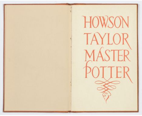 Book. Powell (L B) - Howson Taylor Master Potter: A Memoir with an appreciation of Ruskin Pottery, half title, plates, 8vo, q