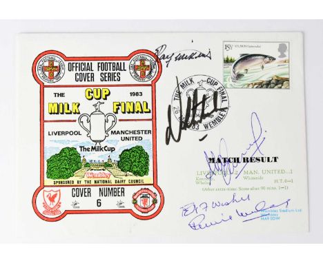 MANCHESTER UNITED; a 1983 Milk Cup Final first day cover bearing several signatures, including Ray Wilkins and Norman Whitesi