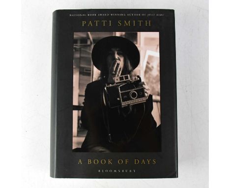 PATTI SMITH; 'A Book of Days', bearing her signature and inscribed 'People have the power'.Condition Report: We have not auth