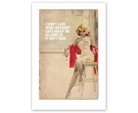 Connor Brothers (British 1968- ), 'I Don’t Care What Anybody Says About Me', 2019, giclee print with silkscreen varnish on ar
