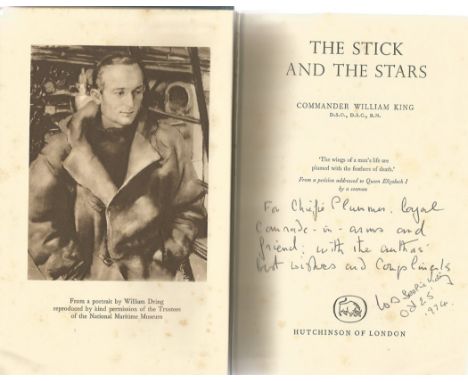 Commander William King DSO, DSC, RN The Sticks and the Stars A WW2 First Edition Hardback book, showing signs of age Dedicate