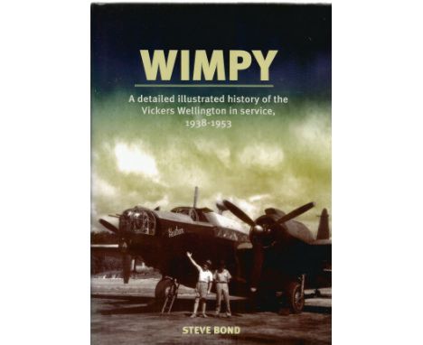 WW2 Multi-Signed Steve Bond Book Titled 'Wimpy' 12 signatures including Jo Lemington, Graham Harrison, Geoff Paine, John Elli