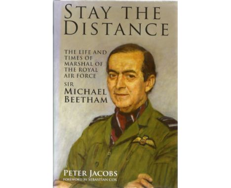 WW2 MULTI-SIGNED Peter Jacobs book Titled 'Stay the Distance- The Life and Times of Marshal of The Royal Air Force, Sir Micha