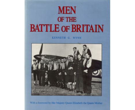 WW2 Kenneth G Wynn Handsigned Battle of Britain Book Titled 'Men of The Battle of Britain' First Edition Hardback book Signed