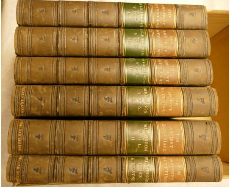 WILKINSON, J. Gardner, The Manners and Customs of the Ancient Egyptians, 1837, 3 volumes, and second series 1841, 3 volumes i
