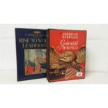 American Heritage' History of colonial America and history of the rise to world leadership