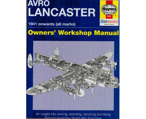Avro Lancaster Haynes Manual 1941 Onwards (All Marks) 1st Edition Hardback Book Published in 2008. Good Overall Condition. Al